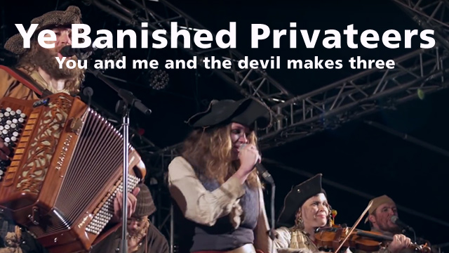Ye Banished Privateers - You And Me And The Devil Makes Three- Rastede MPS